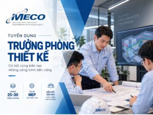 tuyển dụng trưởng phòng thiết kế MECO Việt Nam 2026c